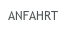ANFAHRT